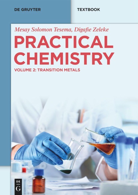 Practical Chemistry: Transition Metals (De Gruyter Textbook)