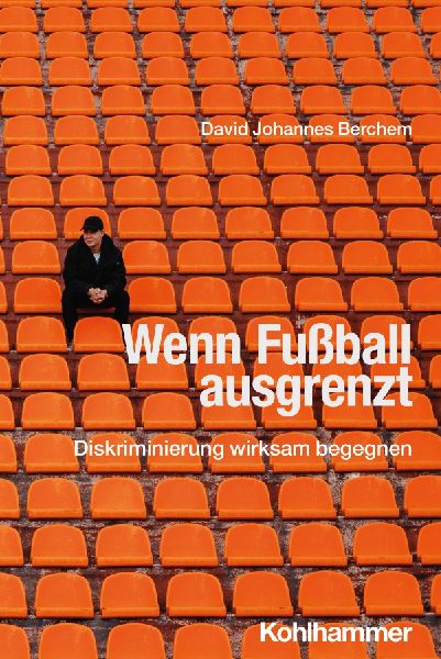 Wenn Fußball ausgrenzt