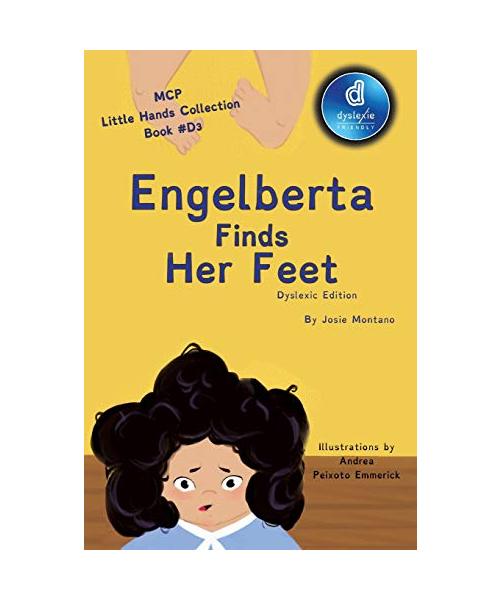 Engelberta Finds Her Feet Little Hands Collection: Dyslexic Font Book #D3