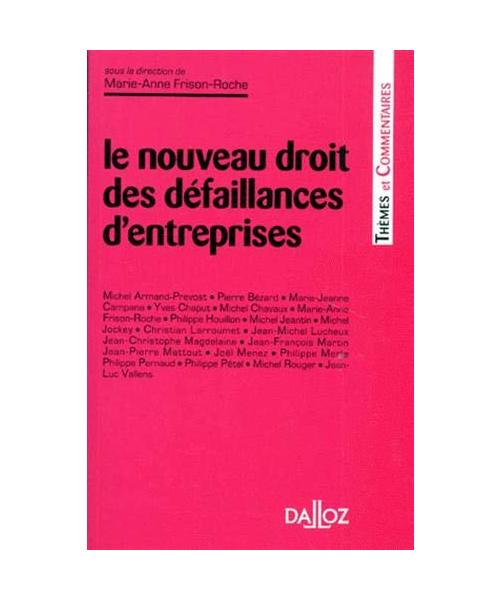 Le nouveau droit des défaillances d'entreprises - 1re ed.: Thèmes et commentaires