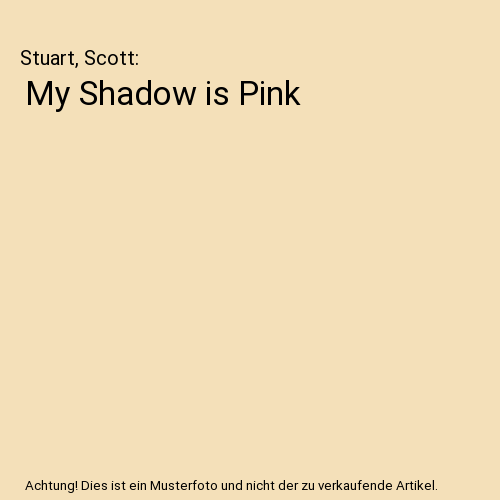 My Shadow is Pink