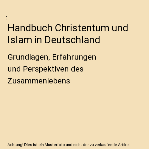 Handbuch Christentum und Islam in Deutschland