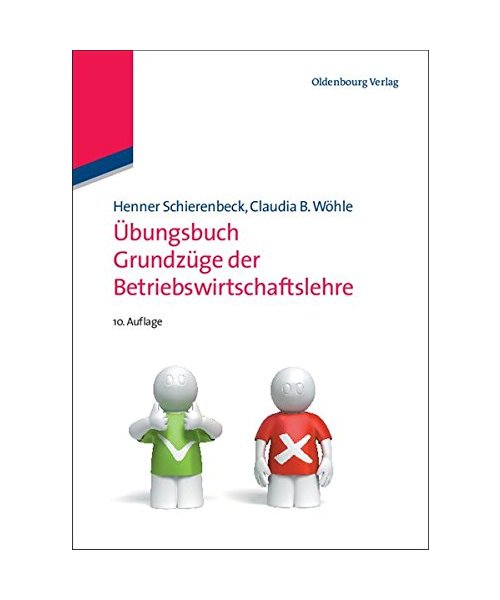 Übungsbuch Grundzüge der Betriebswirtschaftslehre