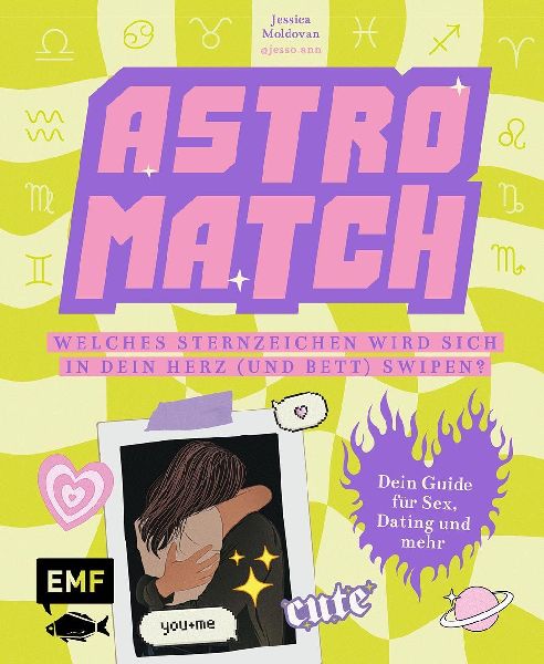 Astro Match - Welches Sternzeichen wird sich in dein Herz (und Bett) swipen?