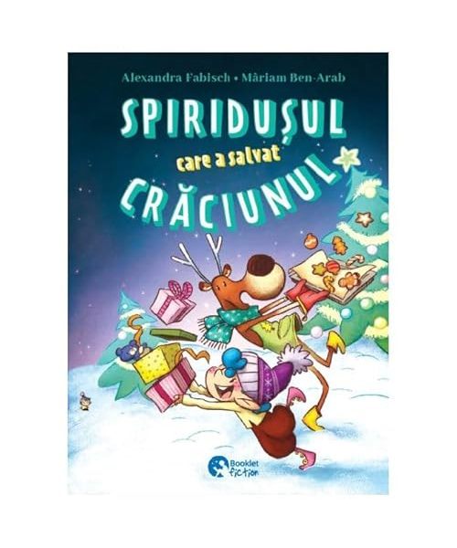 Spiridusul Care A Salvat Craciunul. Lara Si Zana Zapezii