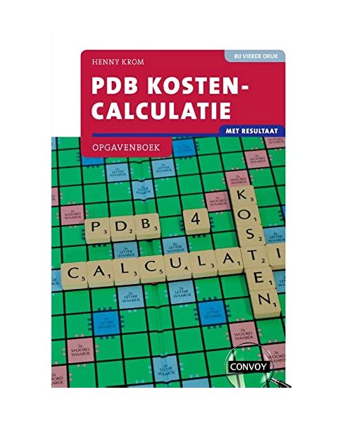 PDB Kostencalculatie met resultaat (PDB Kostencalculatie met resultaat Opgavenboek)