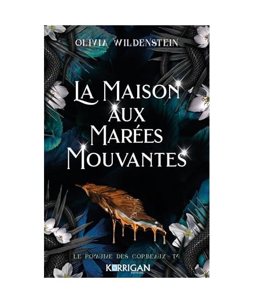 Le royaume des corbeaux T4: La maison aux marées mouvantes