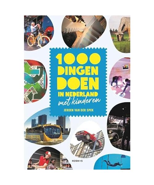 1000 dingen doen in Nederland met kinderen
