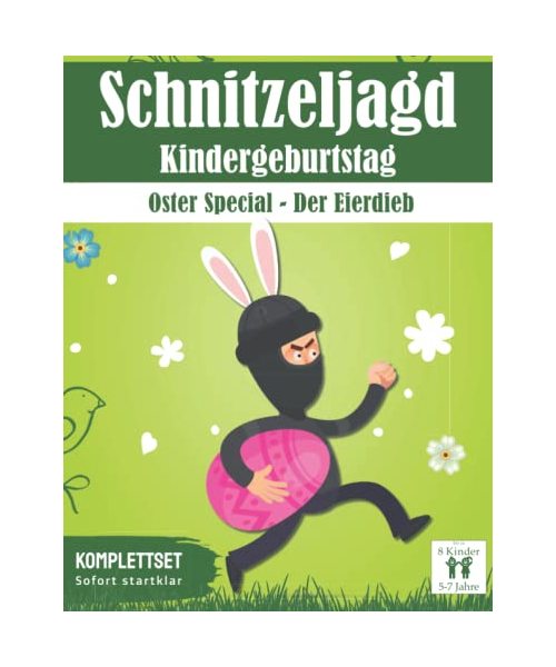 Schnitzeljagd Kindergeburtstag: Oster Special - Der Eierdieb: Oster Geschenk für Kinder, für 5-7 Jährige | bis zu 8 Kinder (Partyspiele zum Kindergeburtstag)