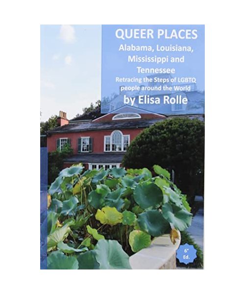 Queer Places: Central Time Zone (Alabama, Louisiana, Mississippi, Tennessee): Retracing the steps of LGBTQ people around the world