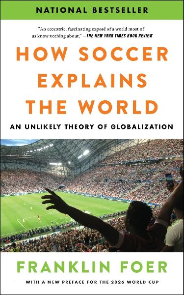 How Soccer Explains the World