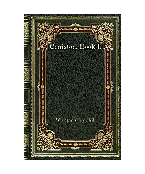 Coniston. Book I.