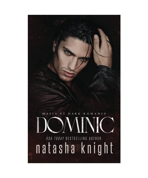 Dominic: Mafia et Dark Romance (Les Frères Benedetti, Band 2)