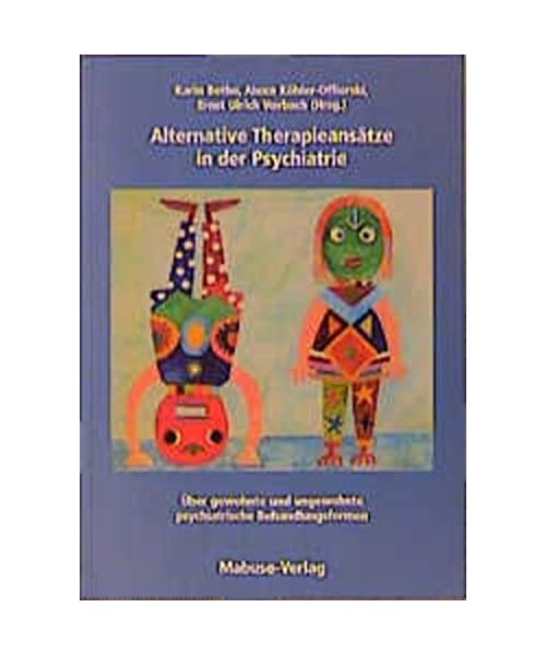 Alternative Therapieansätze in der Psychiatrie