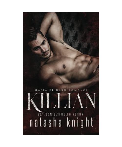 Killian: Mafia et Dark Romance (Les Frères Benedetti, Band 3)