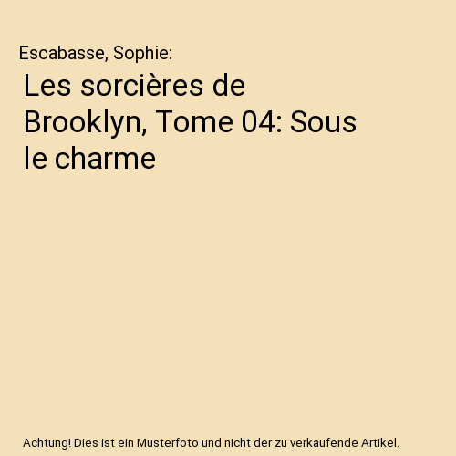 Les sorcières de Brooklyn, Tome 04: Sous le charme