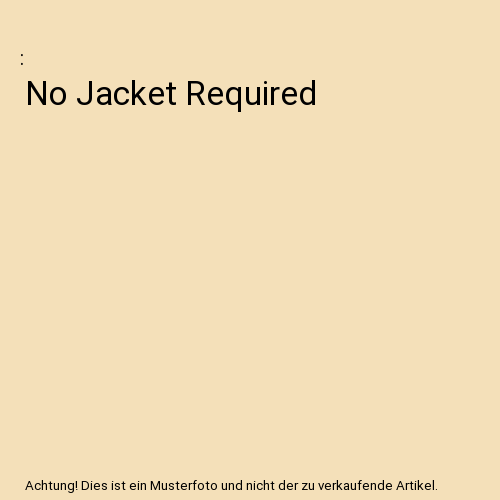No Jacket Required