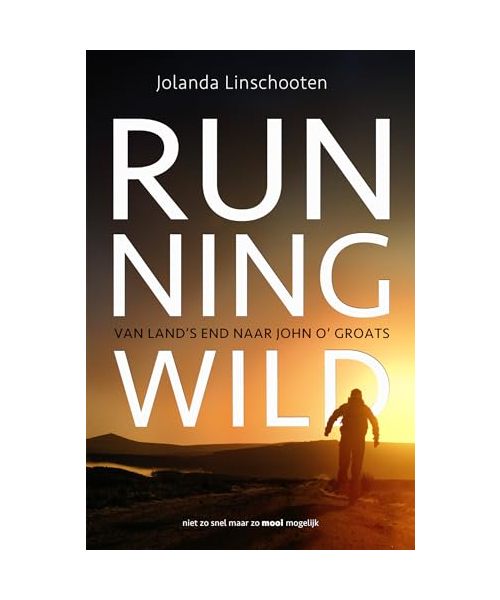 Running wild: van Land’s End naar John O’ Groats