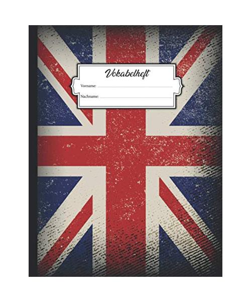 Vokabelheft: DIN A4 mit 2 Spalten mit Platz für über 750 Vokabeln - Linierte Seiten mit England Flagge im Vintage-Grunge Look für die Schule, Uni und ... Gebrauch - Zum Lernen von Fremdsprachen
