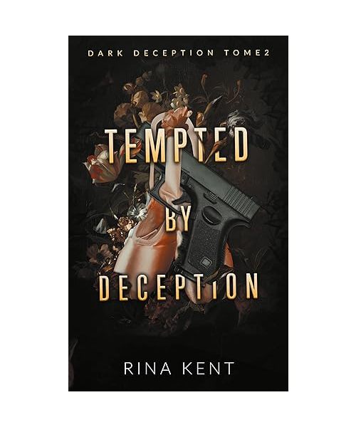 Tempted by deception (Dark Deception #2) - mariage, mafia, bratva & dark romance