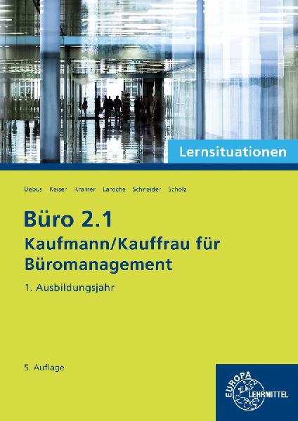 Büro 2.1 - Kaufmann/Kauffrau für Büromanagement, Lernsituationen, 1. Ausbildungsjahr