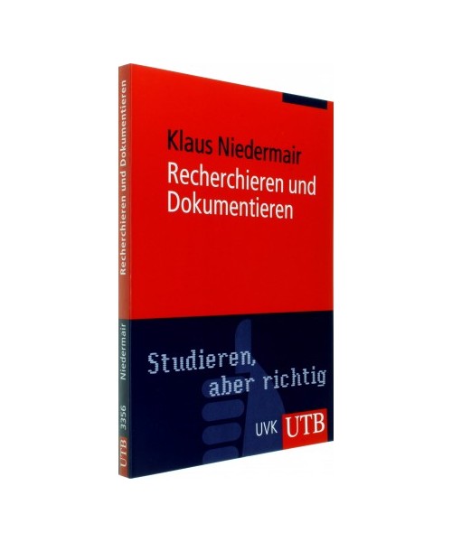 Studieren, aber richtig - Recherchieren und Dokumentieren