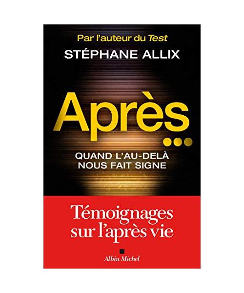Après...: Quand l'au-delà nous fait signe
