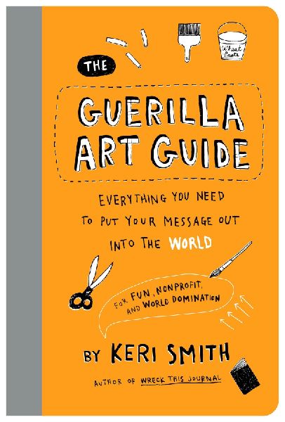 Guerilla Art Guide