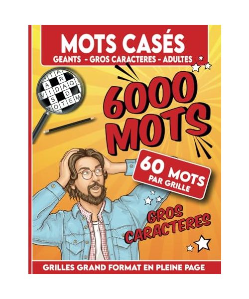 Mots Casés Géants Gros Caractères Adultes - 6000 mots - Grilles grand format en pleine page: 60 mots uniques à placer par grille pour + de 100 h de ... mêlés et casés géants pour adultes, Band 3)