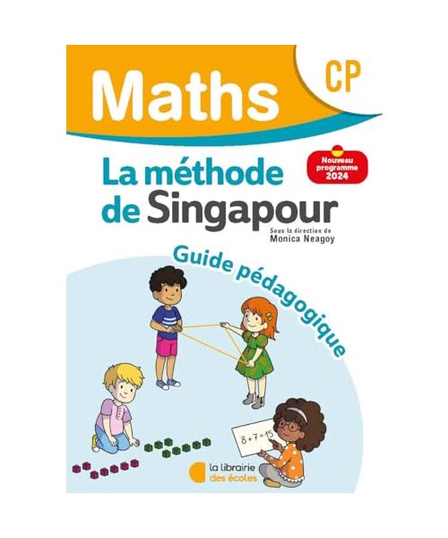 Mathématiques CP (2024) - Méthode de Singapour - Guide pédagogique