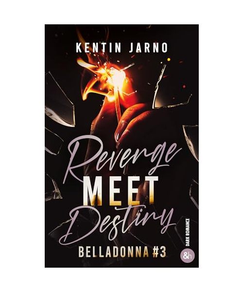Revenge Meet Destiny - Belladonna # 3: La conclusion de la série