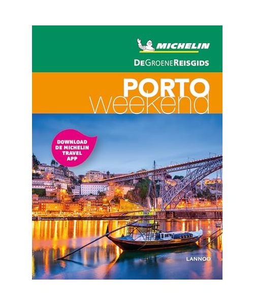 De Groene Reisgids Weekend - Porto (Groene gidsen Michelin weekend)