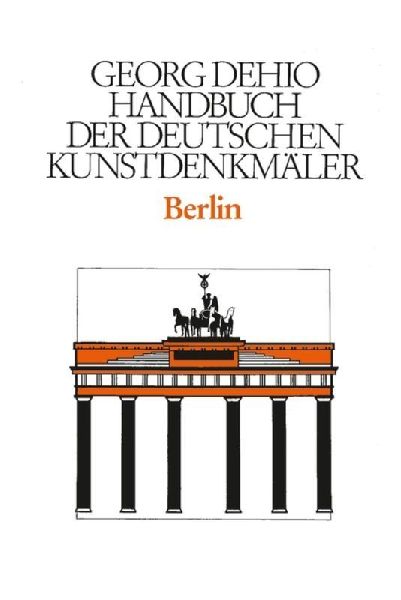 Dehio - Handbuch der deutschen Kunstdenkmäler / Berlin