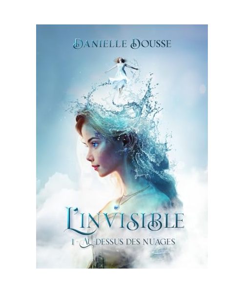 L'INVISIBLE tome 1: Au-dessus des nuages