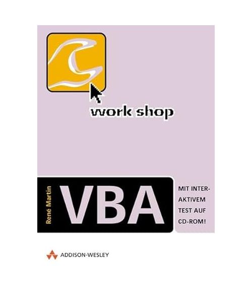 Workshop VBA.: Mit interaktivem Test auf CD-ROM.