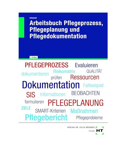 Arbeitsbuch Pflegeprozess, Pflegeplanung und Pflegedokumentation