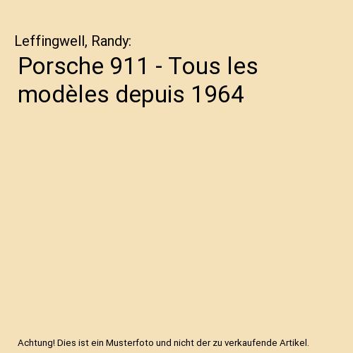 Porsche 911 - Tous les modèles depuis 1964