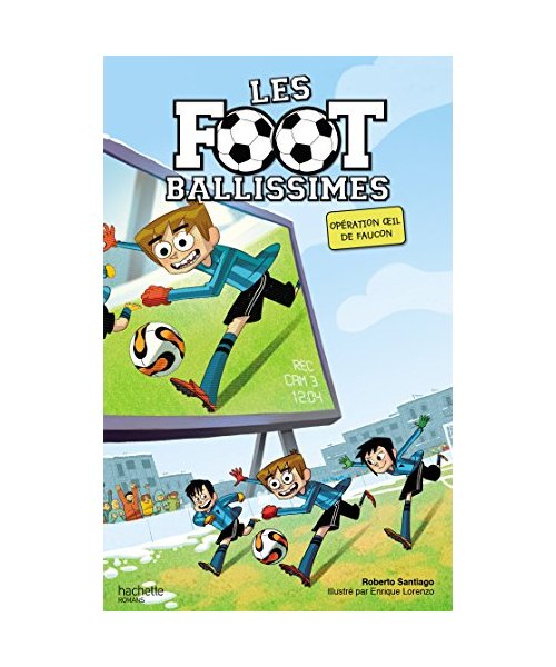 Les Footballissimes - Tome 4 - Opération oeil de faucon