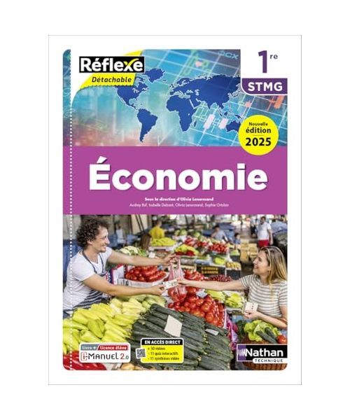 Économie - 1re STMG - Coll. Réflexe - Éd. 2025 - Livre + licence: Livre + licence élève