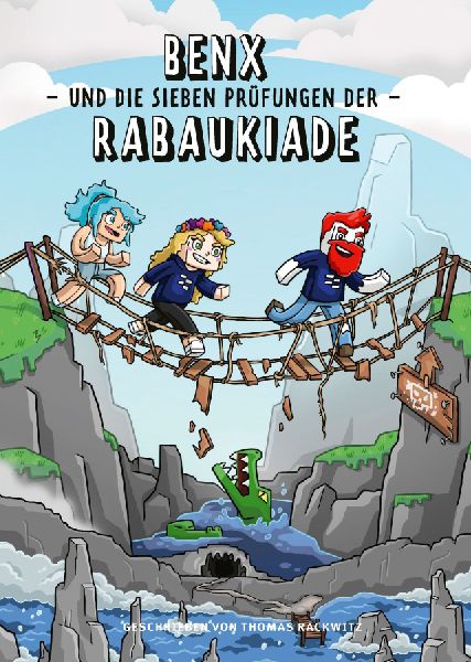 Benx und die sieben Prüfungen der Rabaukiade
