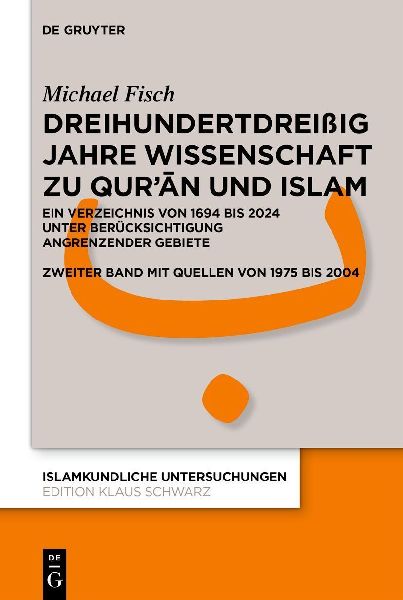 Dreihundertdreißig Jahre Wissenschaft zu Qur'¿n und Islam
