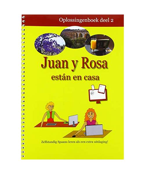 Juan y Rosa están en casa: Zelfstandig Spaans leren als een extra uitdaging! (Juan y Rosa, 2)