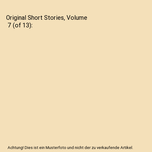 Original Short Stories, Volume  7 (of 13)