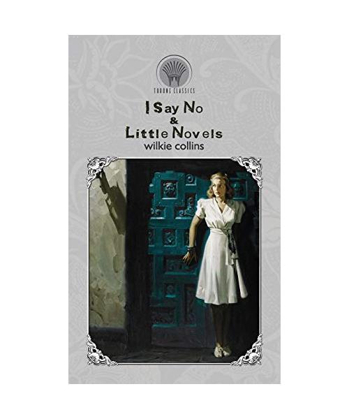 I Say No & Little Novels