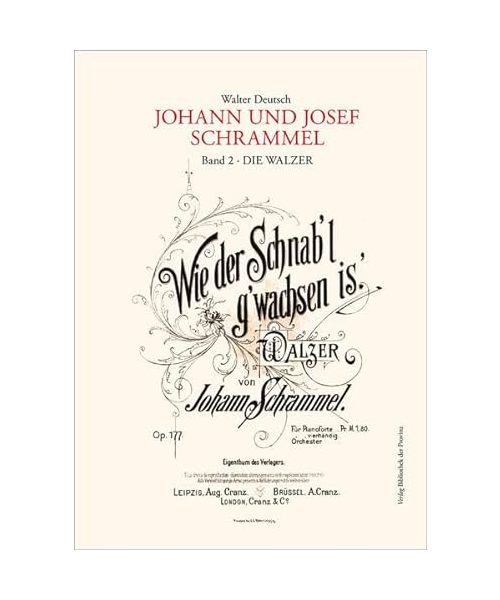 Die Kompositionen der Brüder Johann und Josef Schrammel / Band 2: Die Walzer
