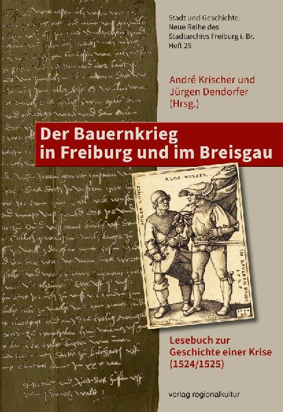 Der Bauernkrieg in Freiburg und im Breisgau