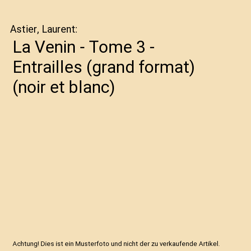 La Venin - Tome 3 - Entrailles (grand format) (noir et blanc)
