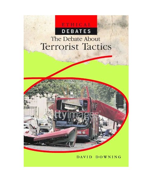 The Debate about Terrorist Tactics