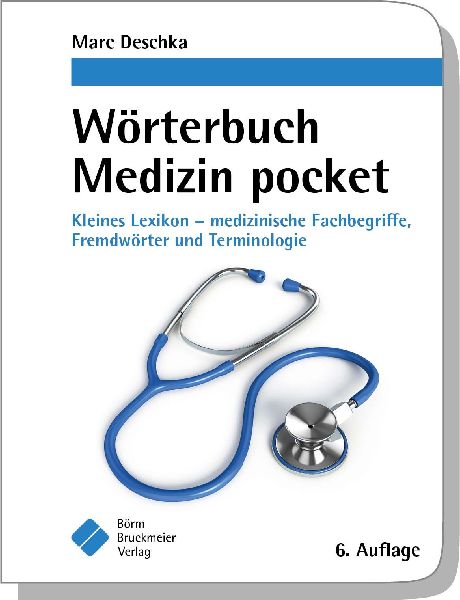 Wörterbuch Medizin pocket : Kleines Lexikon - medizinische Fachbegriffe , Fremdwörter und Terminologie