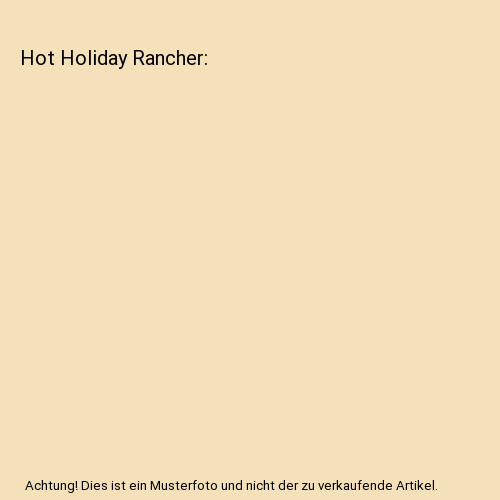 Hot Holiday Rancher